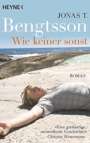 Seller image for Wie keiner sonst : Roman. Jonas T. Bengtsson. Aus dem Dn. von Frank Zuber for sale by Antiquariat Buchhandel Daniel Viertel