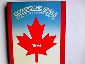 Olympische Spiele : Montreal u. Innsbruck ; 1976. hrsg. von Karlheinz Vogel .