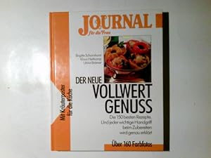 Bild des Verkufers fr Der neue Vollwert-Genuss : die 150 besten Rezepte ; und jeder wichtige Handgriff beim Zubereiten wird genau erklrt. Brigitte Scharnhorst ; Klaus Heitkamp ; Ulrike Brmer. Red.: Geert Zebothsen/ Ein Journal-fr-die-Frau-Buch zum Verkauf von Antiquariat Buchhandel Daniel Viertel