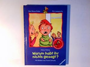 Seller image for Warum habt ihr nichts gesagt?. Hilary McKay. Mit Bildern von Frank Schulte. Aus dem Engl. von Hans Ulrich Hirschfelder / Der blaue Rabe : Fr Leseprofis for sale by Antiquariat Buchhandel Daniel Viertel