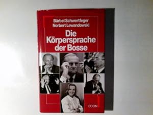 Seller image for Die Krpersprache der Bosse. Brbel Schwertfeger ; Norbert Lewandowski for sale by Antiquariat Buchhandel Daniel Viertel