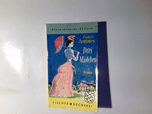 Imagen del vendedor de Drei Mdchen : Roman. Francis Jammes. bertr.: Felix Grafe u. Jakob Hegner / Fischer-Bcherei ; Bd. 33 a la venta por Antiquariat Buchhandel Daniel Viertel