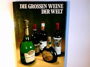 Bild des Verkufers fr Die groen Weine der Welt zum Verkauf von Antiquariat Buchhandel Daniel Viertel