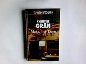 Bild des Verkufers fr Marx, my love : Roman. Christine Grn / Tatort Deutschland zum Verkauf von Antiquariat Buchhandel Daniel Viertel