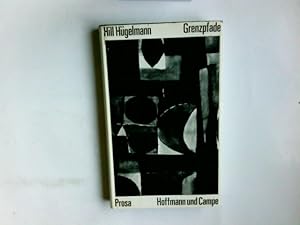 Seller image for Grenzpfade : Prosa. Hill Hgelmann for sale by Antiquariat Buchhandel Daniel Viertel