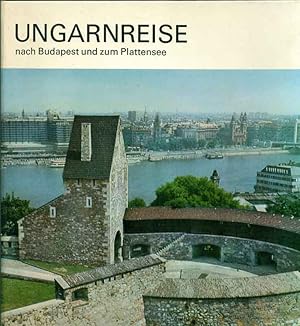 Seller image for Ungarnreise. Nach Budapest und zum Plattensee. for sale by Online-Buchversand  Die Eule