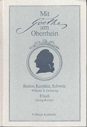 Bild des Verkufers fr Mit Goethe am Oberrhein: Baden, Kurpfalz, Schweiz. Elsa zum Verkauf von AMAHOFF- Bookstores