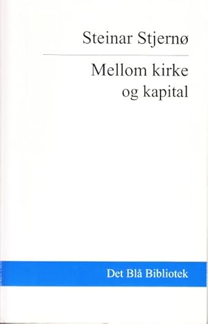 Image du vendeur pour Mellom kirke og kapital. Tysk velferdspolitik ? med sideblikk til britisk, svensk og norsk. mis en vente par Centralantikvariatet