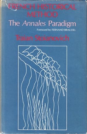 Seller image for French Historical Method. The Annales Paradigm. With a Foreword by Fernand Braudel. for sale by Centralantikvariatet