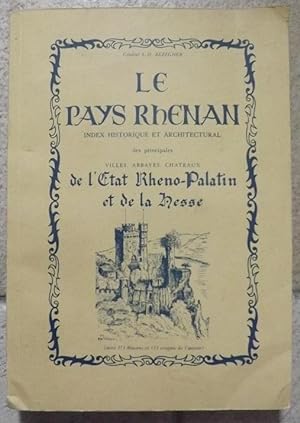 LE PAYS RHENAN index historique et architectural des principales villes, abbayes, châteaux de l'E...