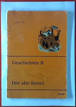 Seller image for Geschichten B, Der alte Kessel for sale by biblion2