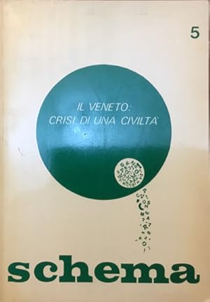 Il Veneto: crisi di una civiltà. Schema, rivista di storia economia società politica, redatta nel...