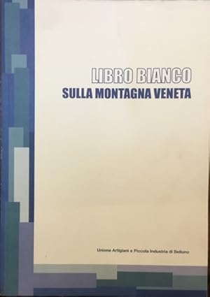 Libro bianco sulla montagna veneta