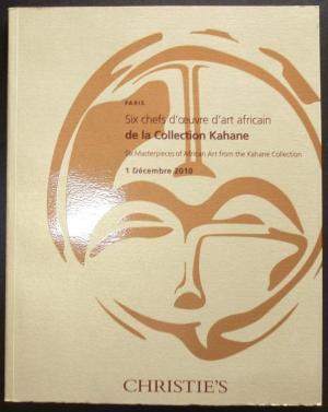 Six chefs d'oeuvre d' Art africain de la collection Kahane. Six Masterpieces of African Art from ...