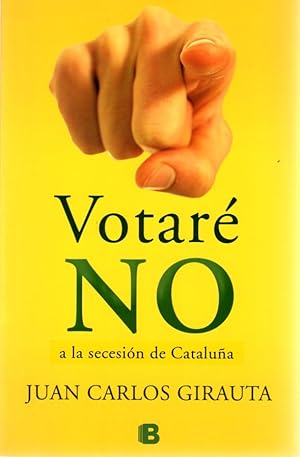 Seller image for Votar NO a la secesin de Catalua . for sale by Librera Astarloa