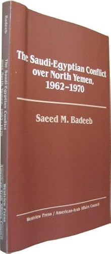 Bild des Verkufers fr The Saudi-Egytian Conflict over North Yemen, 1962-1970. zum Verkauf von Rotes Antiquariat