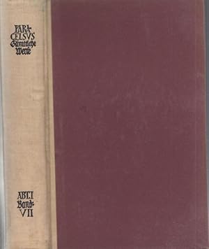 Bild des Verkufers fr Die Nrnberger Syphilisschriften und andere Nrnberger Schriftwerk aus dem Jahre 1529. Medizinische, naturwissenschaftliche und philosophische Schriften. (= Smtliche Werke, I.Abteilung, Siebenter (7.) Band). zum Verkauf von Antiquariat Carl Wegner