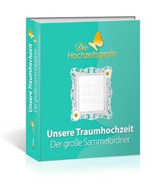 Bild des Verkufers fr Die Hochzeitsprofis - Expertenwissen fr Ihre Hochzeit. Der groe Sammelordner fr Ihre Traumhochzeit. Mit vielen Checklisten, Programmplan, Gsteliste und Platz fr Ihre schnsten Erinnerungen zum Verkauf von Rheinberg-Buch Andreas Meier eK