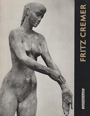 Fritz Cremer - Neue Arbeiten