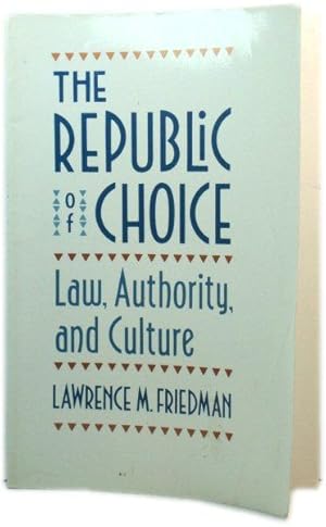 Imagen del vendedor de The Republic of Choice: Law, Authority, and Culture a la venta por PsychoBabel & Skoob Books