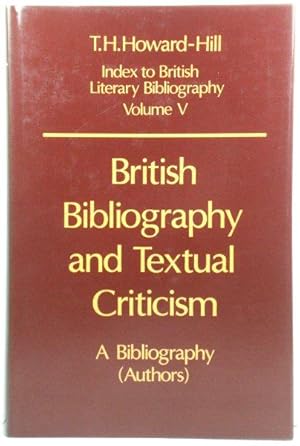 Bild des Verkufers fr British Bibliography and Textual Criticism: A Bibliography (Authors) (Index to British Literary Bibliography) zum Verkauf von PsychoBabel & Skoob Books