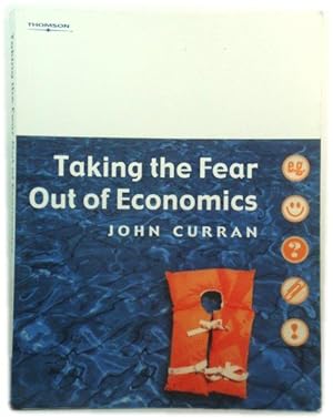 Imagen del vendedor de Taking the Fear Out of Economics a la venta por PsychoBabel & Skoob Books
