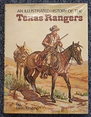 Seller image for AN ILLUSTRATED HISTORY OF THE TEXAS RANGERS for sale by Roger Godden