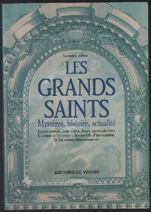 Les grands saints. mystère histoire actualités