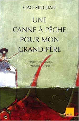 Bild des Verkufers fr Une canne  pche pour mon grand-pre zum Verkauf von librairie philippe arnaiz