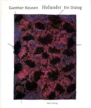 Bild des Verkufers fr Holunder. Ein Dialog. Holunderelle und Gedichte. Mit einem Vorwort von Hans van der Grinten und einem Nachwort von Charitas Jenny-Ebeling. zum Verkauf von Antiquariat Querido - Frank Hermann