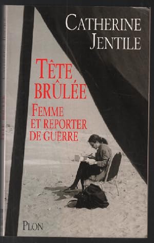 Tete Brulee- Femme Et Reporter De Guerre