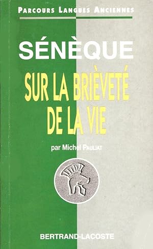 Sénèque : Sur la brièveté de la vie