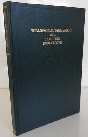 Seller image for The Memorial Tournament 2002 Honoring Bobby Locke (Reprints Bobby Locke On Golf) for sale by Derringer Books, Member ABAA