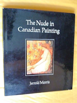 Seller image for The Nude in Canadian painting for sale by Claudine Bouvier