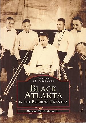 Image du vendeur pour Images of America: Black Atlanta in the Roaring Twenties (inscribed) mis en vente par Auldfarran Books, IOBA