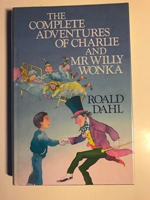 Bild des Verkufers fr The Complete Adventures of Charlie And Mr Willy Wonka zum Verkauf von Tormod Opedal