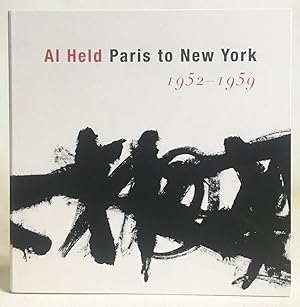 Al Held : Paris to New York 1952-1959