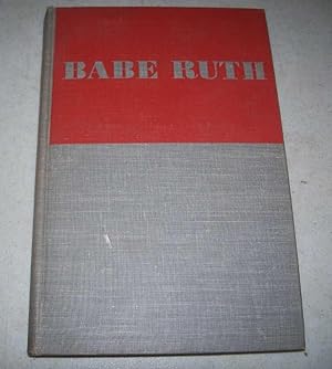 Imagen del vendedor de Babe Ruth: The Big Moments of the Big Fellow a la venta por Easy Chair Books