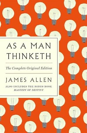 Seller image for As a Man Thinketh: The Complete Original Edition (Paperback) for sale by Grand Eagle Retail