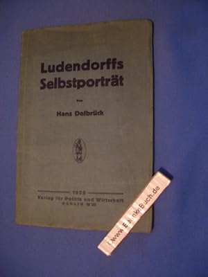 Bild des Verkufers fr Ludendorffs Selbstportrt. Hans Delbrck / Teil von: Deutsche Bcherei (Leipzig): Weltkriegssammlung. zum Verkauf von Antiquariat BehnkeBuch