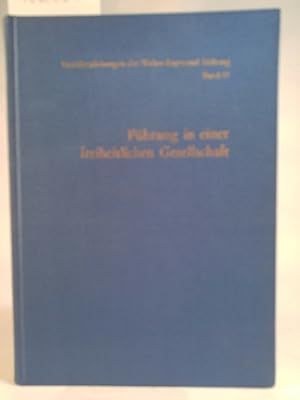 Seller image for Führung in einer freiheitlichen Gesellschaft. Veröffentlichungen der Walter-Raymond-Stiftung, Band 11. for sale by ANTIQUARIAT Franke BRUDDENBOOKS