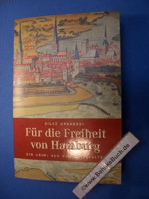 Für die Freiheit von Hamburg : ein Krimi aus dem Mittelalter. Silke Urbanski / Emons: Kriminalroman.