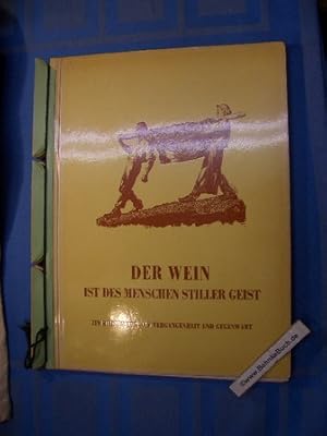 Der Wein ist des Menschen stiller Geist. Ein Bilderwerk aus Vergangenheit und Gegenwart Erste Fol...