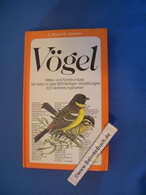 Vögel Mittel- und Nordeuropas : 341 Arten in über 800 farb. Abb., 323 Verbreitungskt. Einhard Bez...