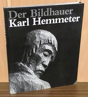 Der Bildhauer Karl Hemmeter : Aus seinem Werk.