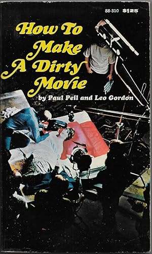 Bild des Verkufers fr How to Make a Dirty Movie zum Verkauf von Volunteer Paperbacks