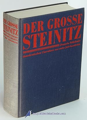 Der Grosse Steinitz: Deutsche Volkslieder demokratischen Charakters aus sechs Jahrhunderten, Band...