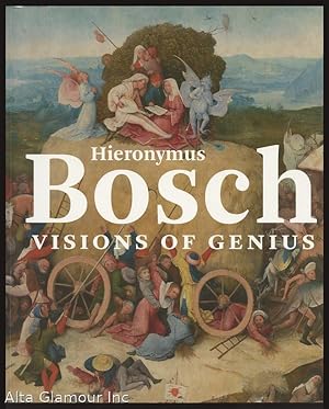 Image du vendeur pour HIERONYMUS BOSCH: Visions of Genius mis en vente par Alta-Glamour Inc.