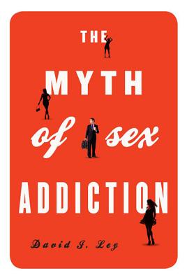 Image du vendeur pour Myth of Sex Addictions PB (Paperback or Softback) mis en vente par BargainBookStores