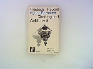 Bild des Verkufers fr Dichtung und Wirklichkeit: Vollstndiger Text des Trauerspiels "Agnes Bernauer zum Verkauf von ANTIQUARIAT FRDEBUCH Inh.Michael Simon